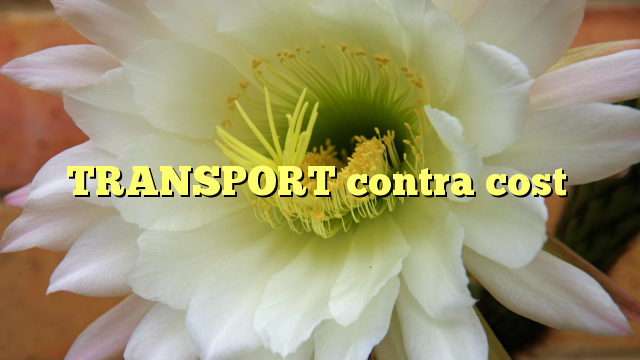 TRANSPORT contra cost